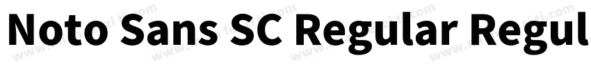 Noto Sans SC Regular Regular字体转换